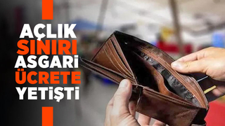 Açlık sınırı asgari ücrete yaklaştı