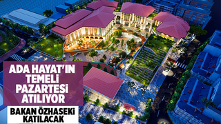 Ada Hayat'ın temelini Bakan Özhaseki atacak