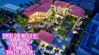 Ada Hayat Projesi 7 Temmuz'da ihaleye çıkıyor