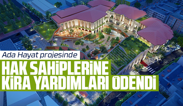 Ada Hayat projesinde kira yardımları ödendi