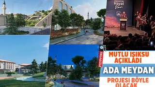 Ada Meydan Projesi böyle olacak