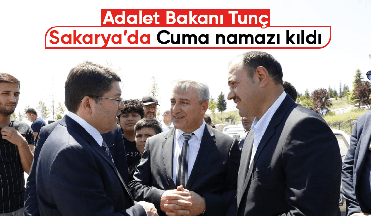 Adalet Bakanı Tunç Sakarya'ya uğradı