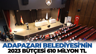 Adapazarı 2023 Bütçesi 610 Milyon TL