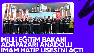 Adapazarı Anadolu İmam Hatip Lisesi açıldı