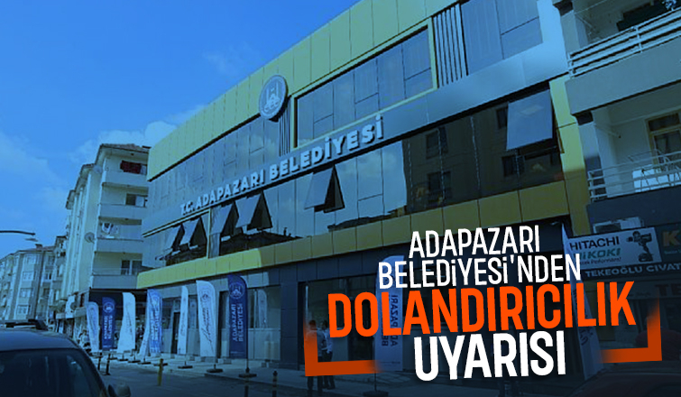 Adapazarı Belediyesi dolandırıcılığa karşı uyardı
