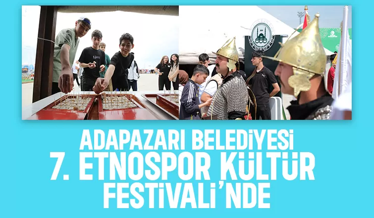 Adapazarı Belediyesi Dünya Etnospor Kültür Festivali’ne katıldı