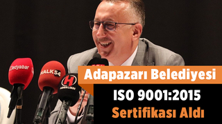 Adapazarı Belediyesi ISO 9001:2015 Sertifikası Aldı