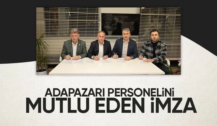 Adapazarı Belediyesi'nde toplu sözleşme sevinci