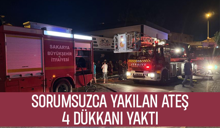 Adapazarı'nda 4 iş yeri yandı