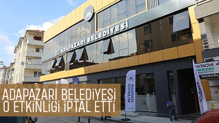 Adapazarı'nda etkinlik iptal edildi