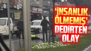 Adapazarı'nda insanlık ölmemiş’ dedirten olay