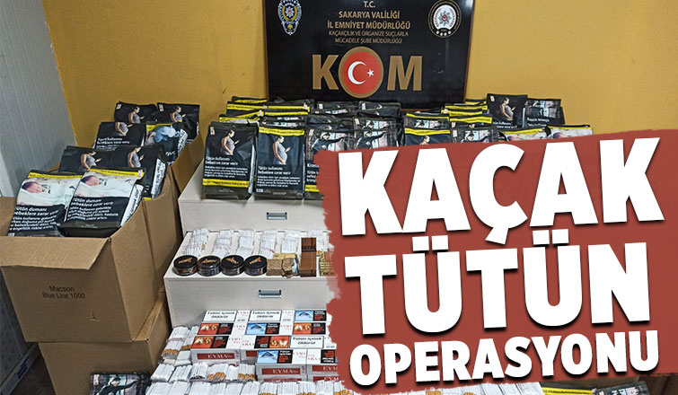 Adapazarı'nda kaçak tütün operasyonu