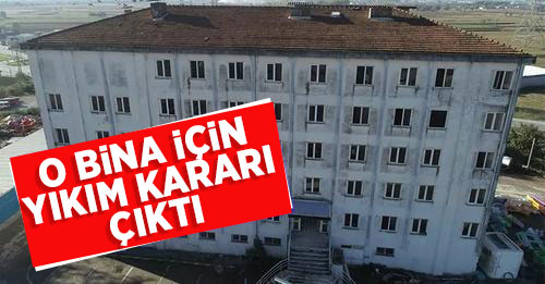 Adapazarı'ndaki o bina için yıkım kararı
