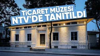 Adapazarı Ticaret Müzesi NTV'de tanıtıldı