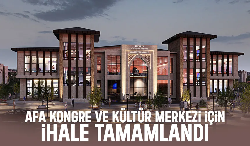 AFA Kongre ve Kültür Merkezi için ihale tamam