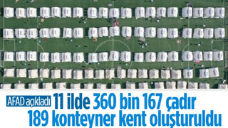 AFAD 11 ile kurulan çadır ve konteyner sayısındaki son durumu açıkladı