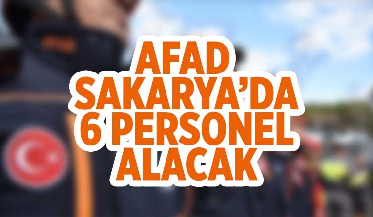 AFAD Sakarya'da 6 personel alacak