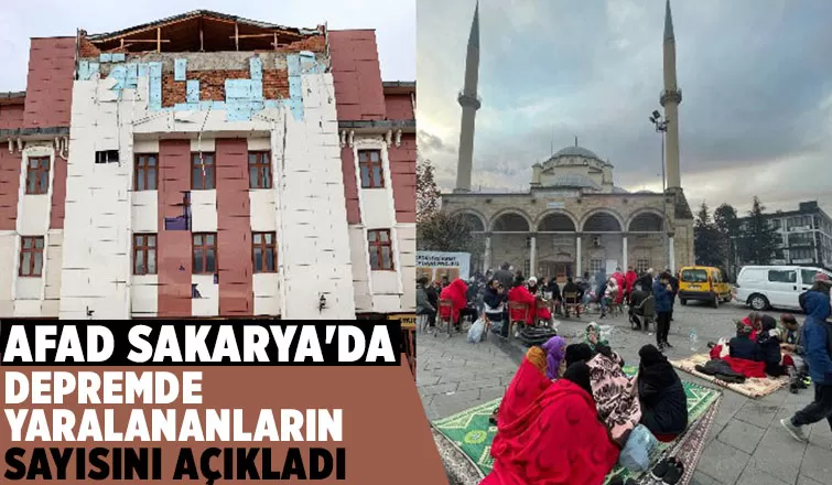 AFAD, Sakarya'da kaç kişinin yaralandığını açıkladı