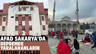 AFAD, Sakarya'da kaç kişinin yaralandığını açıkladı