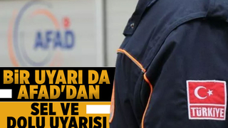 AFAD Sakarya için sel ve dolu uyarısı