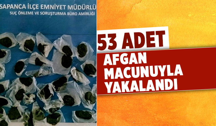 Afganlı uyuşturucuyla yakalandı