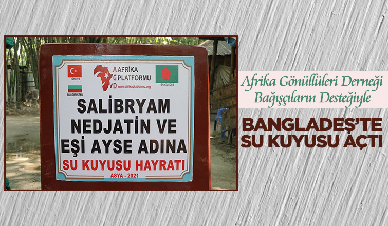 Afrika Platformu Bangladeş'te su kuyusu açtı