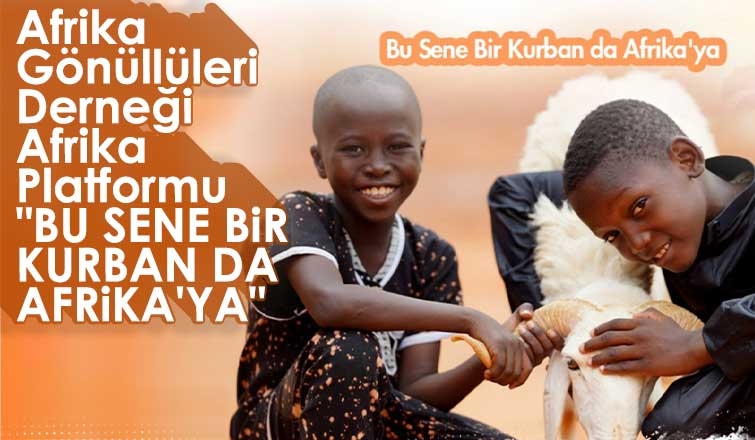 Afrika Platformu'ndan Bu sene bir kurban da Afrika'ya projesi
