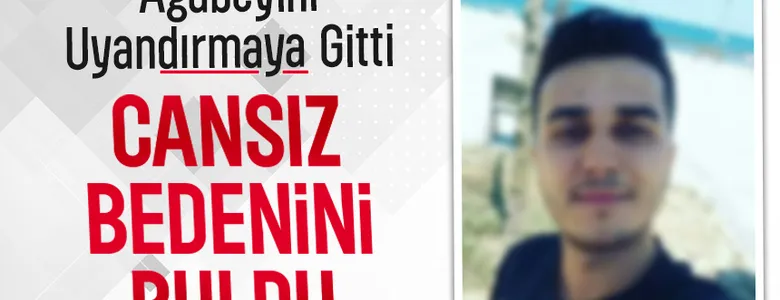 Ağabeyini ölü buldu
