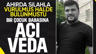 Ahırda silahla vurulmuş halde ölü bulunmuştu toprağa verildi