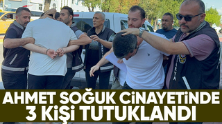 Ahmet Soğuk cinayetinde 3 tutuklama