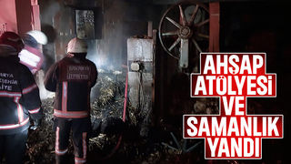 Ahşap atölyesi ve samanlık küle döndü