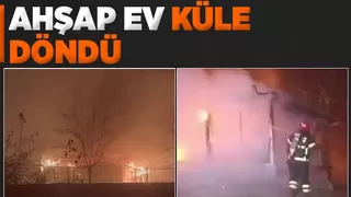 Ahşap ev alev alev yandı