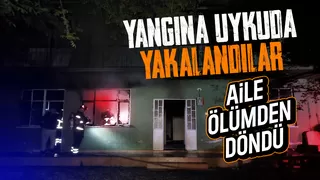 Aile yangına uykuda yakalandı