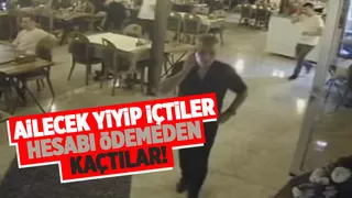 Ailecek yiyip içip hesap ödemeden kaçtılar