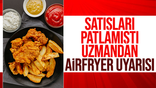 Airfryer ile pişirilmiş yiyecekler daha sağlıklı olsa da dikkat
