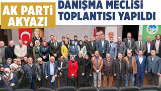 Ak Parti Akyazı İlçe danışma meclisi toplantısı