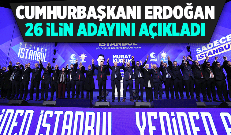 AK Parti'de 26 ilin adayı açıkladı