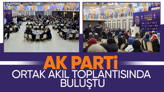 AK Parti'de kongre öncesi ortak akıl toplantısı