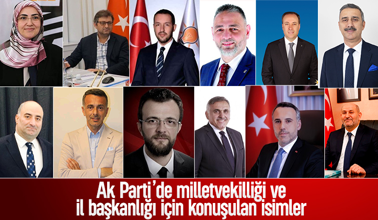 AK Parti'de Sakarya milletvekilliği ve il başkanlığı için kimlerin adı geçiyor