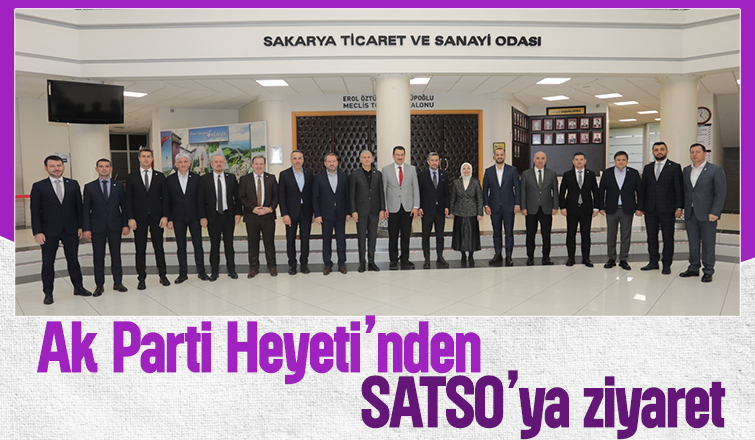Ak Parti Heyeti'nden SATSO'ya Ziyaret