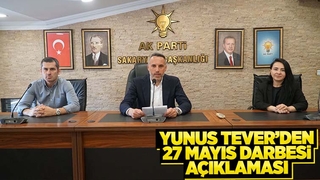 AK Parti İl Başkanı Tever'den 27 Mayıs darbesi açıklaması
