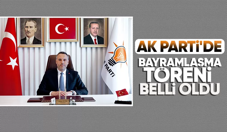 AK Parti Sakarya'da bayramlaşma töreni yapılacak