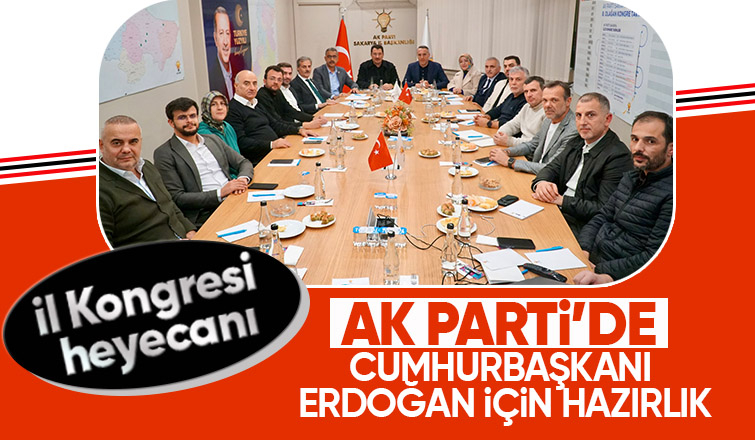 AK Parti Sakarya'da kongre hazırlıklarına başladı