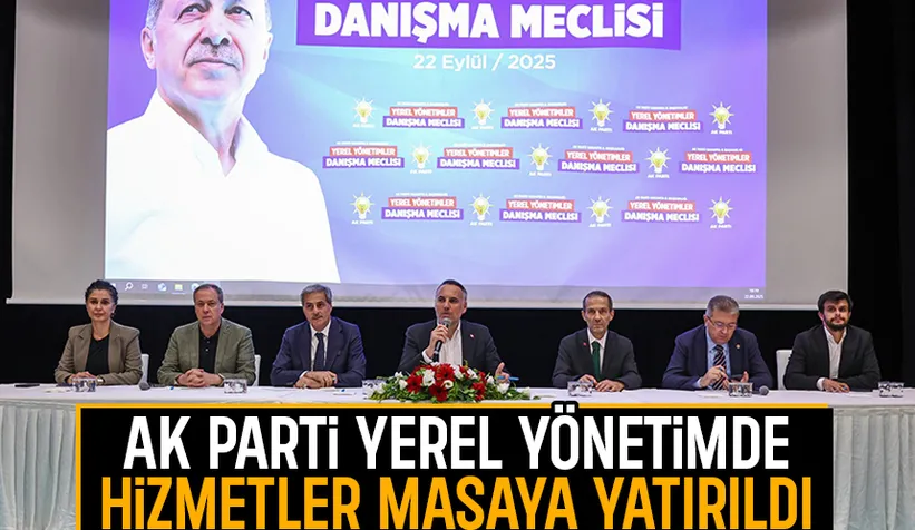 AK Parti Sakarya'da Yerel Yönetimler Danışma Toplantısı yapıldı