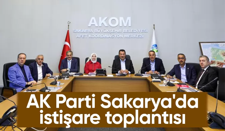 AK Parti Sakarya Koordinasyon toplantısı yapıldı