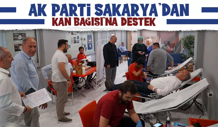 AK Parti Sakarya Teşkilatı kan verdi