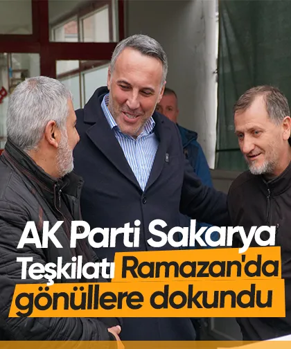 AK Parti Sakarya Teşkilatı Ramazan'da gönüllere dokundu