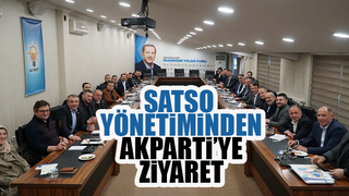 AK Parti Yönetimi ile SATSO yönetimi biraraya geldi