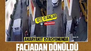 Akaryakıt istasyonunda faciadan dönüldü; İşte o anlar