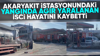 Akaryakıt istasyonundaki faciadan acı haber: 1 ölü
